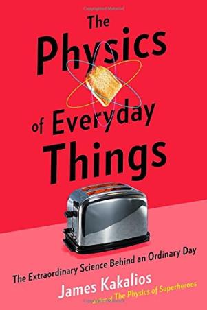 Book cover number 1 for The Physics Of Everyday Things written by James Kakalios published by Random House