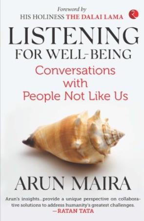 Book cover number 1 for Listening For Well-Being : Conversations With People Not Like Us written by Arun Maira published by Rupa Publications India