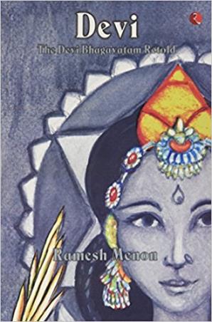 Book cover number 1 for Devi : The Devi Bhagavatam Retold written by Ramesh Menon published by Rupa Publications India