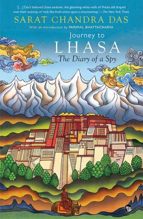 Book cover number 1 for Journey to Lhasa : The Diary of a Spy written by Sarat Chandra Das published by Speaking Tiger Publishing Private Limited