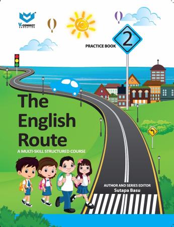 Book cover number 1 for The English Route Practice Book 2 written by Sutapa Basu published by V-Connect Education