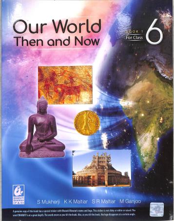 Book cover number 1 for Our World Then And Now Book 1 Class 6 written by Sagarika Mukherji published by Bharati Bhawan Publishers & Distributors