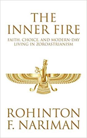 Book cover number 1 for The Inner Fire : Faith, Choice, And Modern-Day Living In Zoroastrianism written by Rohinton F. Nariman published by Hay House