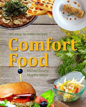 Book cover number 1 for Comfort Food : 80 Easy-To-Make Recipes written by Michael Swamy, Mugdha Savkar published by Om Books