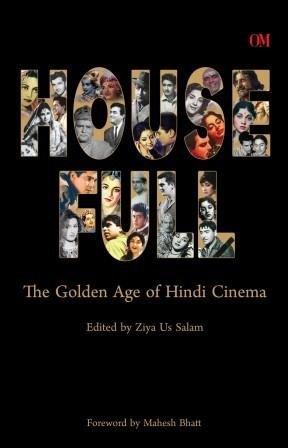 Book cover number 1 for Housefull : The Golden Years Of Hindi Cinema written by Ziya Us Salam published by Om Books