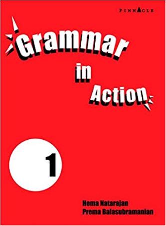 Book cover number 1 for Grammar In Action 1 written by Hema Natarajan, Prem Balasubramanian published by Pinnacle Books Private Limited