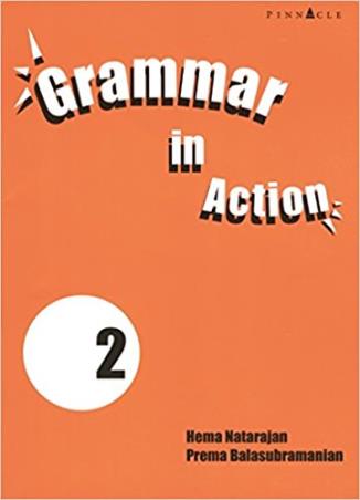 Book cover number 1 for Grammar In Action 2 written by Hema Natarajan, Prem Balasubramanian published by Pinnacle Books Private Limited