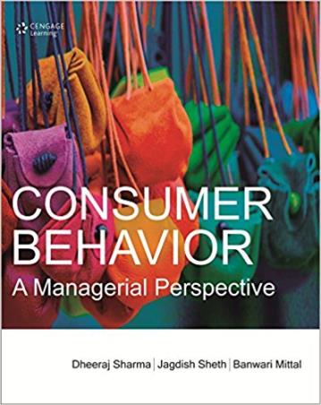 Book cover number 1 for Consumer Behavior : A Managerial Perspective written by Dheeraj Sharma, Jagdish Sheth, Banwari Mittal published by Cengage Learning India Private Limited