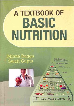 Book cover number 1 for A Textbook of Basic Nutrition written by Minna Bagga, Swati Gupta published by Kalyani Publishers