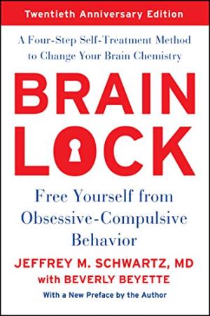 Book cover number 1 for Brain Lock : Free Yourself From Obsessive-Compulsive Behavior written by Jeffrey M. Schwartz published by Harper Collins Publishers