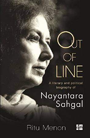 Book cover number 1 for Out Of Line : A Personal And Political Biography Of Nayantara Sahgal written by Ritu Menon published by Harper Collins Publishers