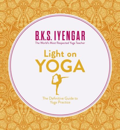 Book cover number 1 for Light On yoga : The Definitive Guide To Yoga Practice written by B. K. S. Iyengar published by Harper Collins Publishers