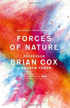 Book cover number 1 for Forces Of Nature written by Professor Brian Cox, Andrew Cohen published by Harper Collins Publishers