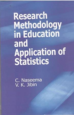Book cover number 1 for Research Methodology In Education And Application Of Statistics written by C. Naseema, V. K. Jibin published by Shipra Publications