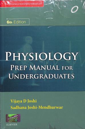 Book cover number 1 for Physiology : Prep Manual For Undergraduates written by Vijaya D. Joshi, Sadhana Joshi-Mendhurwar published by Elsevier