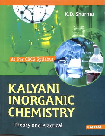 Cover for Kalyani Inorganic Chemistry : (Theory And Practical) Semester II & III