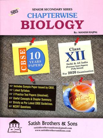 Book cover number 1 for Biology : Chapterwise 10 Years Papers CBSE Class 12 written by Manish Rajpal published by Satish Brothers & Sons