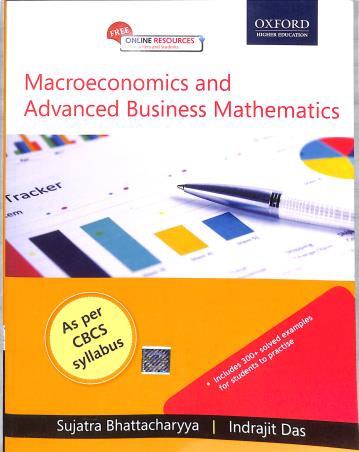 Book cover number 1 for Macroeconomics And Advanced Business Mathematics written by Sujatra Bhattacharyya, Indrajit Das published by Oxford University Press