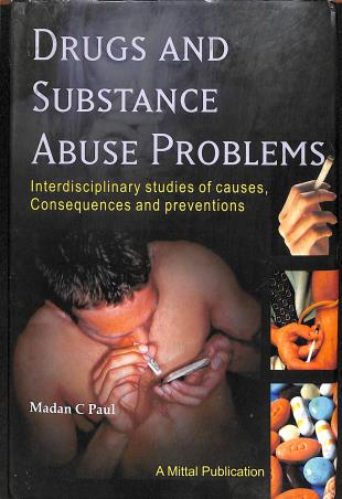 Book cover number 1 for Drugs And Substance Abuse Problems written by Madan C. Paul published by Mittal Publications