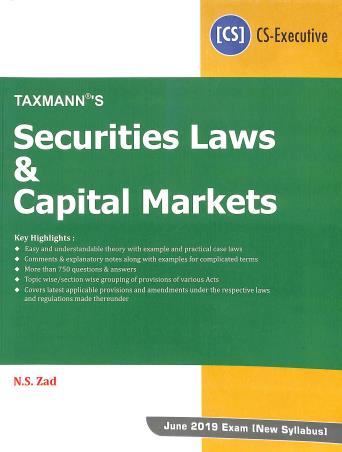 Book cover number 1 for Securities Laws & Capital Markets (June 2019 Exam New Syllabus) written by N. S. Zad published by Taxmann Publications Pvt. Ltd.