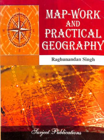 Book cover number 1 for Map-Work And Practical Geography written by Raghunandan Singh published by Surjeet Publications