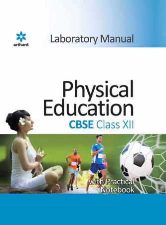 Book cover number 1 for Laboratory Manual : Physical Education CBSE Class 12 written by Rajeev Singh, Jai Singh Thakur published by Arihant Prakashan