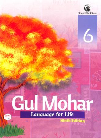 Book cover number 1 for Gul Mohar 6 (Language For Life) written by M. P. Bhaskaran, Lalita Jagtiani Naumann published by Orient BlackSwan