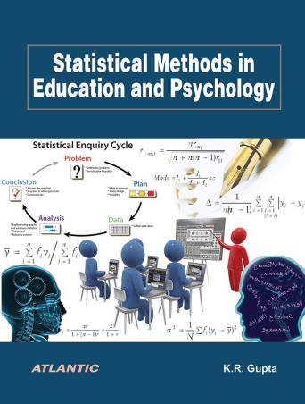 Book cover number 1 for Statistical Methods In Education And Psychology written by K. R. Gupta published by Atlantic Publishers & Distributors (P) Ltd