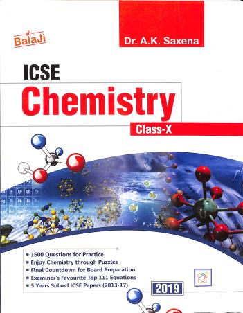 Book cover number 1 for ICSE Chemistry Class 10 (2019) written by A. K. Saxena published by Shri Balaji Publications