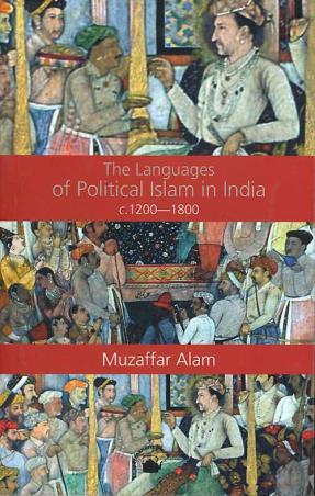 Book cover number 1 for The Languages Of Political Islam In India C.1200-1800 written by Muzaffar Alam published by Orient BlackSwan