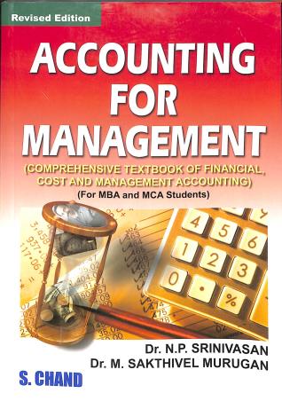 Book cover number 1 for Accounting For Management written by N. P. Srinivasan, M. Sakthivel Murugan published by S. Chand Publishing