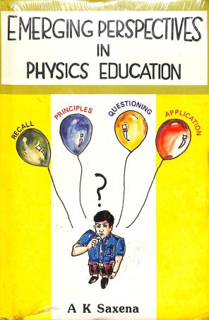 Book cover number 1 for Emerging Perspectives In Physics Education written by A. K. Saxena published by Mittal Publications