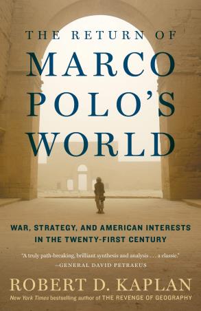 Book cover number 1 for The Return Of Marco Polo's World written by Robert D. Kaplan published by Random House