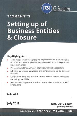 Book cover number 1 for Setting Up Of Business Entities & Closure (Dec 2019 Exam New Syllabus) written by N. S. Zad published by Taxmann Publications Pvt. Ltd.
