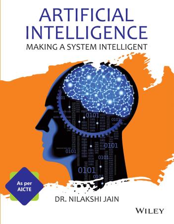 Book cover number 1 for Artificial Intelligence written by Nilakshi Jain published by Wiley India Pvt. Ltd.
