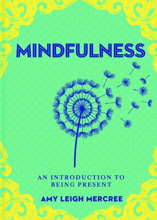 Book cover number 1 for Mindfulness : An Introduction To Being Past written by Amy Leigh Mercree published by Sterling Publishers Private Limited