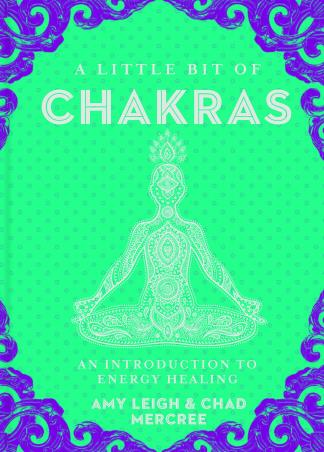 Book cover number 1 for Little Bit Of Chakras : An Introduction To Energy Healing written by Amy Leigh Mercree, Chad Mercree published by Sterling Publishers Private Limited