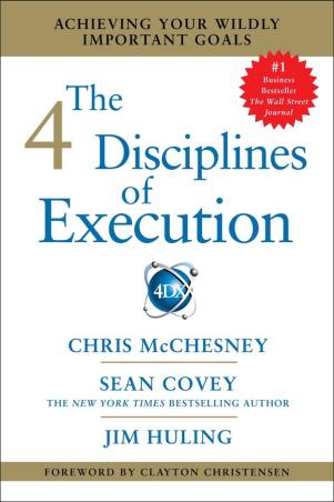 Book cover number 1 for The 4 Disciplines Of Execution written by Chris McChesney, Sean Covey, Jim Huling published by Simon & Schuster