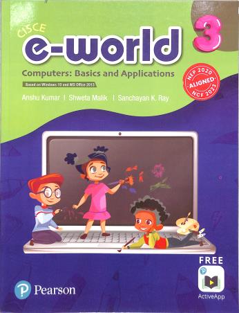 Book cover number 1 for E-World 3 (Windows 10 And MS Office 2013) NEP 2020 / NCF 2023 written by Anshu Kumar, Shweta Malik, Sanchayan K. Ray published by Pearson Education