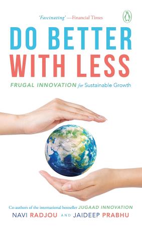 Book cover number 1 for Do Better With Less written by Navi Radjou, Jaideep Prabhu published by Penguin Books