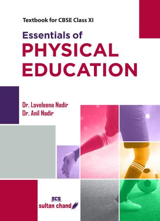 Book cover number 1 for Essential Of Physical Education Class 11 (CBSE) written by Loveleena Nadir, Anil Nadir published by Sultan Chand & Sons (P) Ltd
