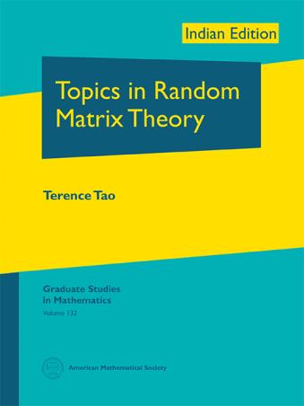 Book cover number 1 for Topics in Random Matrix Theory written by Terence Tao published by Universities Press