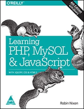 Book cover number 1 for Learning PHP, MySQL & JavaScript With J Query, CSS & HTML5 written by Robin Nixon published by Shroff Publishers & Distributors Pvt. Ltd.