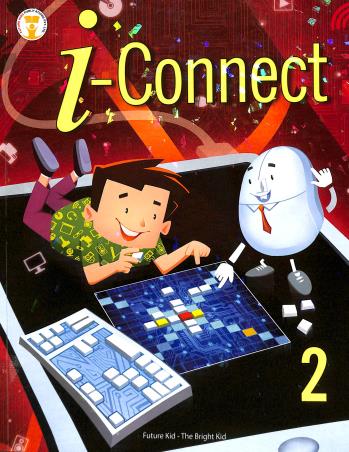 Book cover number 1 for I-Connect Book-2 written by Krishna Kumar Pandey, Namit Jain published by Future Kids Publications Private Limited