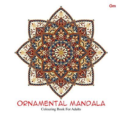 Book cover number 1 for Colouring Books For Adults : Ornamental Mandala written by NA published by Om Books