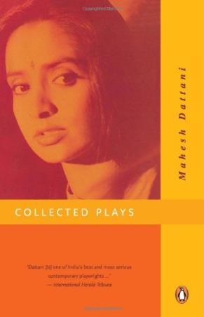 Book cover number 1 for Collected Plays written by Mahesh Dattani published by Penguin Books