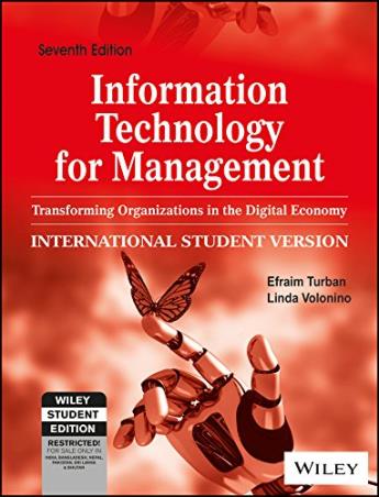 Book cover number 1 for Information Technology For Management written by Efraim Turban, Linda Volonino published by Wiley India Pvt. Ltd.