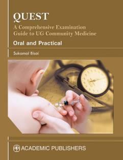 Book cover number 1 for Quest : A Comprehensive Examination Guide To UG Community Medicine (Oral And Practical) written by Sukamal Bisoi published by Academic Publishers