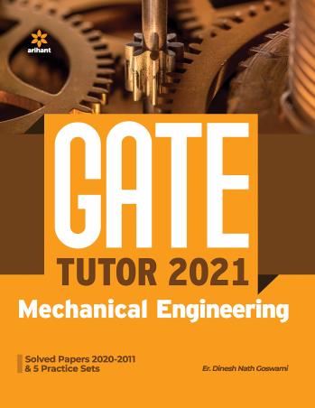 Book cover number 1 for Gate Tutor 2021 Mechanical Engineering written by Dinesh Nath Goswami published by Arihant Publications (India) Limited