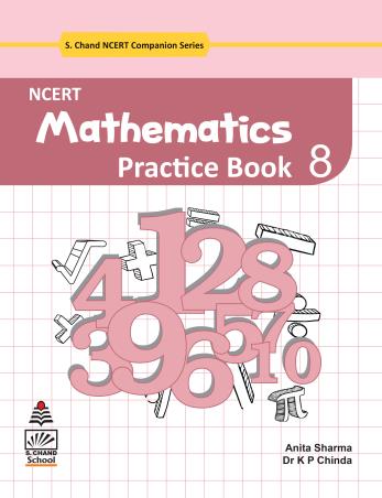 Book cover number 1 for NCERT Mathematics Practice Book 8 written by Anita Sharma, K P Chinda published by S. Chand Publishing